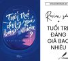 Review sách Tuổi trẻ đáng giá bao nhiêu | Tóm tắt sách & Review