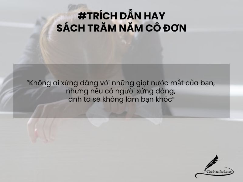 Review sách trăm năm cô đơn Gabriel García Márquez | Tóm tắt sách & Review 5 Trích dẫn sách trăm năm cô đơn