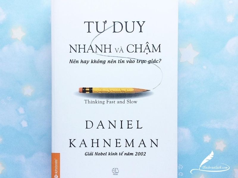 Top 20+ Sách hay nên đọc định hình tư duy & khai phá bản thân 8 Sách tư duy nhanh chậm
